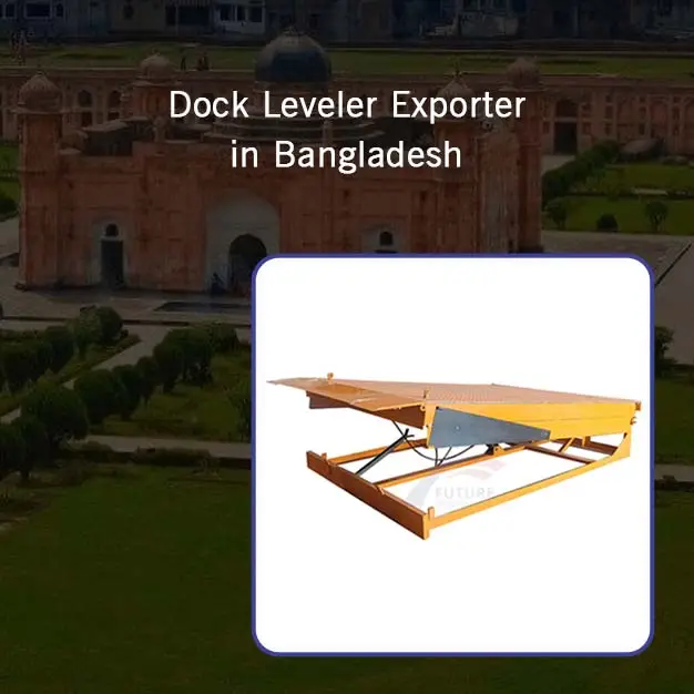 Dock Leveler Exporter in Bangladesh